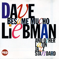 dave-liebman_besame-mucho_red-records_